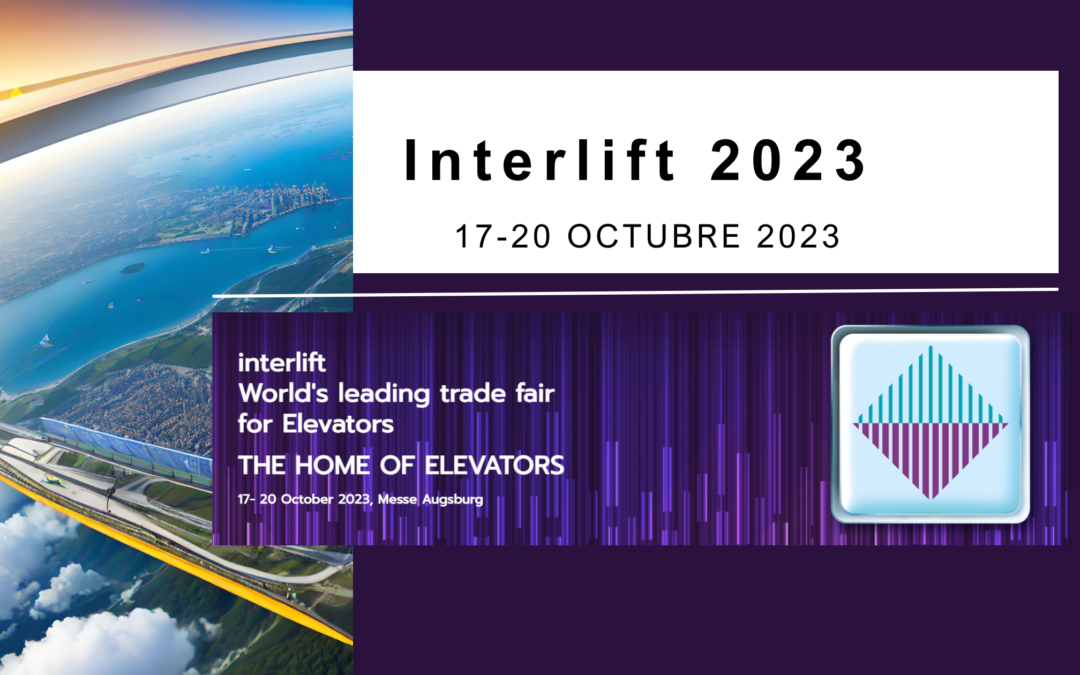 Interlift 2023 ¡Elevando la innovación en ascensores al siguiente nivel!